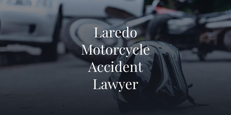 Laredo Motorcycle Accident Lawyer